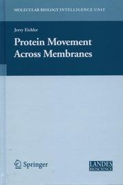 Protein Movement Across Membranes by Jerry Eichler