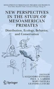 Cover of: New Perspectives in the Study of Mesoamerican Primates: Distribution, Ecology, Behavior, and Conservation (Developments in Primatology: Progress and Prospects) by 