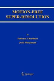 Cover of: Motion-Free Super-Resolution | Subhasis Chaudhuri