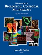Cover of: Handbook of Biological Confocal Microscopy | James B. Pawley