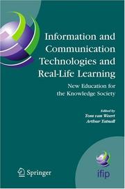 Cover of: Information and Communication Technologies and Real-Life Learning: New Education for the Knowledge Society (IFIP International Federation for Information Processing)