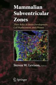 Cover of: Mammalian Subventricular Zones: Their Roles in Brain Development, Cell Replacement, and Disease
