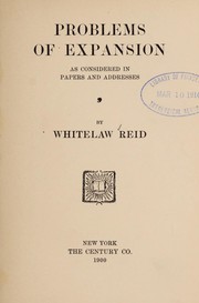 Cover of: Problems of expansion by Whitelaw Reid