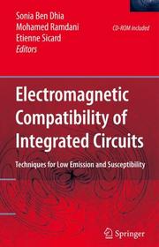 Cover of: Electromagnetic Compatibility of Integrated Circuits: Techniques for low emission and susceptibility