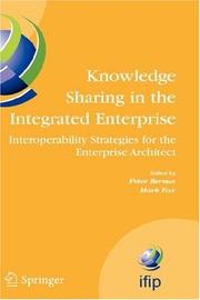 Cover of: Knowledge Sharing in the Integrated Enterprise: Interoperability Strategies for the Enterprise Architect (IFIP International Federation for Information ... Federation for Information Processing)