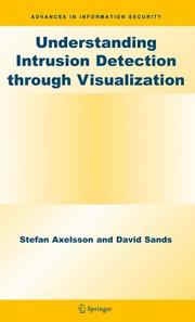 Cover of: Understanding Intrusion Detection through Visualization (Advances in Information Security) by Stefan Axelsson, David Sands
