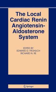 Cover of: The Local Cardiac Renin Angiotensin-Aldosterone System (Basic Science for the Cardiologist) by 
