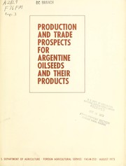 Cover of: Production and trade prospects for Argentine oilseeds and their products