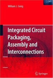 Cover of: Integrated Circuit Packaging, Assembly and Interconnections by William J. Greig