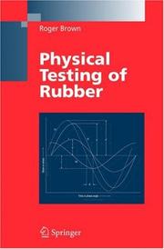 Cover of: Physical testing of rubber