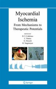 Cover of: Myocardial ischemia: from mechanisms to therapeutic potentials