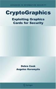 Cover of: CryptoGraphics: Exploiting Graphics Cards For Security (Advances in Information Security)