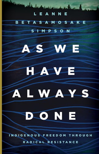 As We Have Always Done by Leanne Betasamosake Simpson