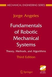 Fundamentals of robotic mechanical systems by Jorge Angeles