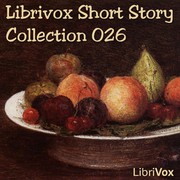 Cover of: Librivox Short Story Collection 026