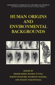 Cover of: Human Origins and Environmental Backgrounds (Developments in Primatology: Progress and Prospects) by 