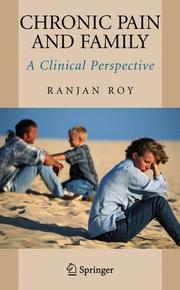 Cover of: Chronic Pain and Family: A Clinical Perspective