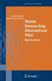 Cover of: Thermal Processes Using Attosecond Laser Pulses: When Time Matters (Springer Series in Optical Sciences)
