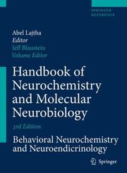 Cover of: Handbook of Neurochemistry and Molecular Neurobiology: Behavioral Neurochemistry and Neuroendocrinology