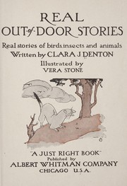 Cover of: Real out-of-door stories: real stories of birds, insects and animals