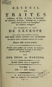 Cover of: Recueil de traités d'alliance, de paix, de trève, de neutralité, de commerce, de limites, d'éxchange etc by Georg Friedrich von Martens