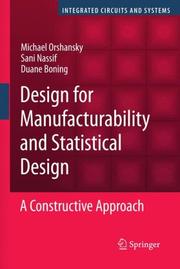 Cover of: Design for Manufacturability and Statistical Design by Michael Orshansky, Sani Nassif, Duane Boning