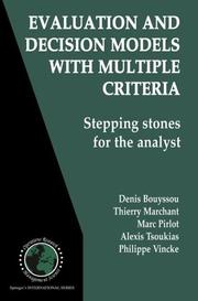Cover of: Evaluation and Decision Models with Multiple Criteria: Stepping stones for the analyst (International Series in Operations Research & Management Science)