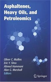 Cover of: Asphaltenes, Heavy Oils, and Petroleomics