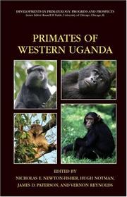 Cover of: Primates of Western Uganda (Developments in Primatology: Progress and Prospects) by 