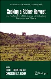 Cover of: Seeking a Richer Harvest: The Archaeology of Subsistence Intensification, Innovation, and Change (Studies in Human Ecology and Adaptation)
