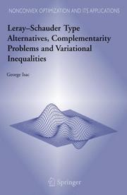Cover of: LeraySchauder Type Alternatives, Complementarity Problems and Variational Inequalities (Nonconvex Optimization and Its Applications)