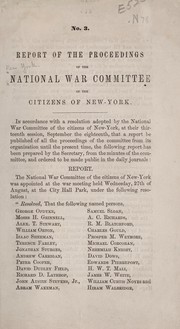 Cover of: Report of the proceedings of the National War Committee of the Citizens of New-York.