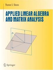 Cover of: Applied Linear Algebra and Matrix Analysis (Undergraduate Texts in Mathematics) by Thomas S. Shores