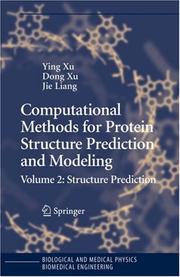 Cover of: Computational Methods for Protein Structure Prediction and Modeling 2: Structure Prediction (Biological and Medical Physics, Biomedical Engineering)