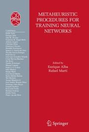 Cover of: Metaheuristic Procedures for Training Neural Networks (Operations Research/Computer Science Interfaces Series) by 