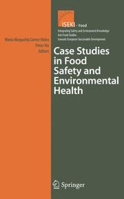 Cover of: Case Studies in Food Safety and Environmental Health (Integrating Safety and Environmental Knowledge Into Food Studies towards European Sustainable Development)