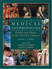 Cover of: Encyclopedia of Medical Anthropology: Health and Illness in the World's Cultures Topics - Volume 1; Cultures - Volume 2