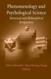 Cover of: Phenomenology and Psychological Science: Historical and Philosophical Perspectives (History and Philosophy of Psychology)