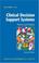 Cover of: Clinical Decision Support Systems