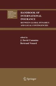 Cover of: Handbook of International Insurance: Between Global Dynamics and Local Contingencies (Huebner International Series on Risk, Insurance and Economic Security)