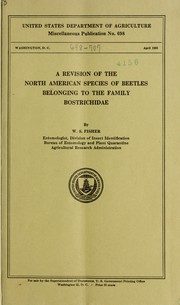 Cover of: A revision of the North American species of beetles belonging to the family Bostrichidae. by Warren Samuel Fisher