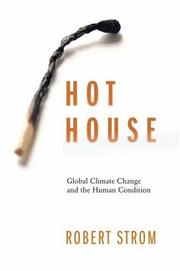 Cover of: Hot House: Global Climate Change and the Human Condition