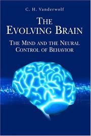 Cover of: The Evolving Brain: The Mind and the Neural Control of Behavior