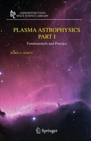 Cover of: Plasma Astrophysics, Part I: Fundamentals and Practice (Astrophysics and Space Science Library)