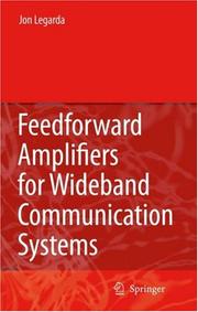 Feedforward Amplifiers for Wideband Communication Systems by Jon Legarda