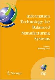 Cover of: Information Technology for Balanced Manufacturing Systems: IFIP TC 5, WG 5.5 Seventh International Conference on Information Technology for Balanced Automation ... Federation for Information Processing)