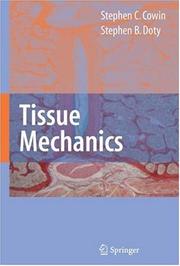 Cover of: Tissue Mechanics by Stephen C. Cowin, Stephen  B. Doty