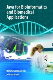 Cover of: Java for Bioinformatics and Biomedical Applications by Harshawardhan Bal, Harshawardhan Bal, Johnny Hujol