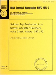Cover of: Salmon fry production in a gravel incubator hatchery, Auke Creek, Alaska, 1971-72 by Jack E. Bailey