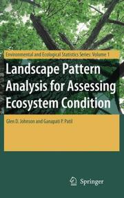 Cover of: Landscape Pattern Analysis for Assessing Ecosystem Condition (Environmental and Ecological Statistics)